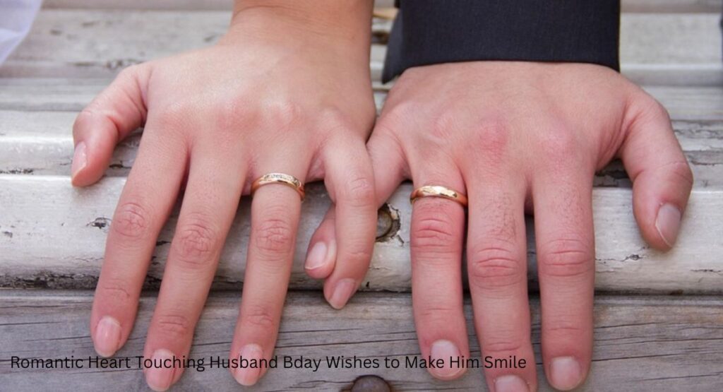 Romantic Heart Touching Husband Bday Wishes to Make Him Smile