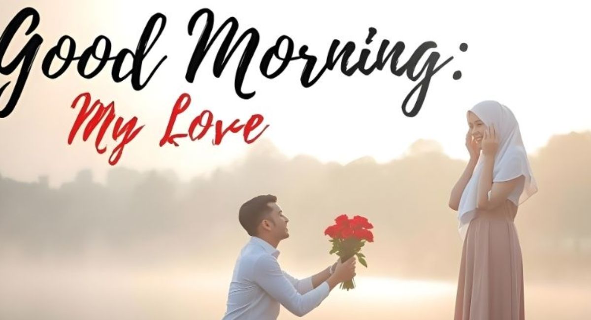 100+ Good Morning Message for My Wife to Make Her Smile Every Day