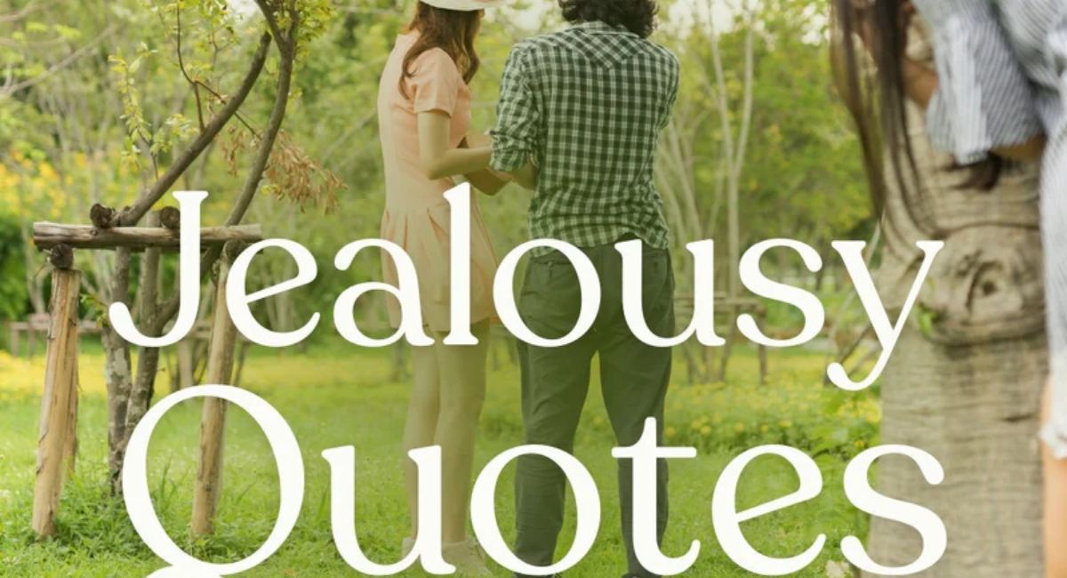 50+ Powerful Jealousy Quotes About Envy and Relationships