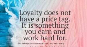 Sad Betrayal Quotes About Love, Lies, and Loyalty